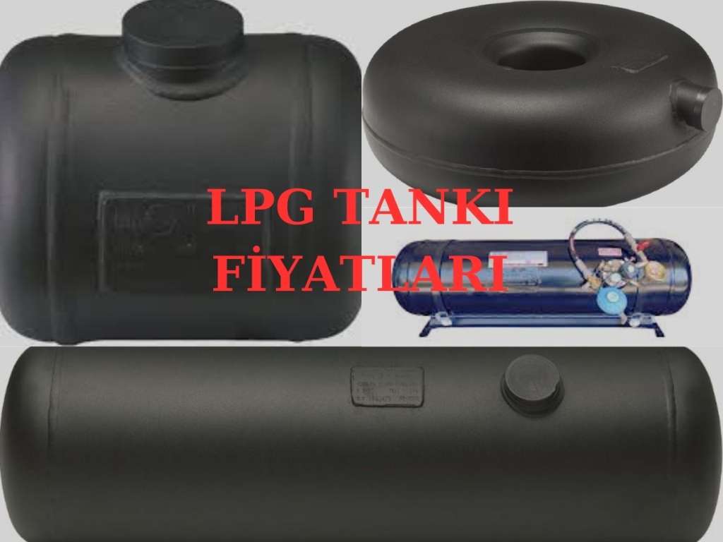 LPG TANKI FİYATLARI